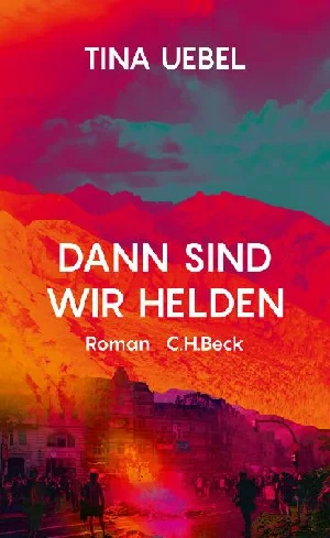 Obrazek UEBEL, T: DANN SIND WIR HELDEN