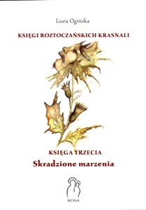 Obrazek Księgi Roztoczańskich Krasnali. Skradzione marzenia. Księga trzecia