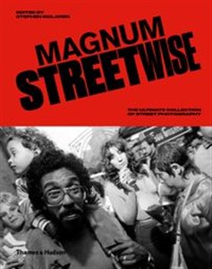Obrazek Magnum Streetwise The Ultimate Collection of Street Photography