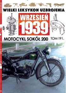 Obrazek Wielki Leksykon Uzbrojenia Wrzesień 1939 Tom 191 Motocykl Sokół 200