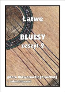 Obrazek Łatwe Bluesy z.2 - gitara klasyczna/fingerpicking