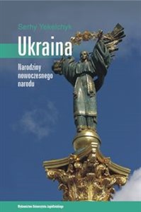 Obrazek Ukraina Narodziny nowoczesnego narodu