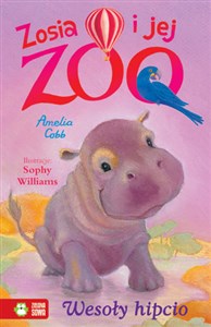 Obrazek Zosia i jej zoo Wesoły hipcio