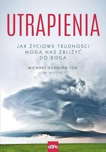 Obrazek Utrapienia Jak życiowe trudności mogą nas zbliżyć do Boga
