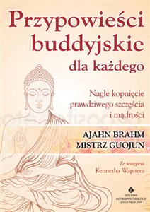 Bild von Przypowieści buddyjskie dla każdego Nagłe kopnięcie prawdziwego szczęścia i mądrości
