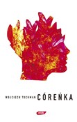 Córeńka - Wojciech Tochman - buch auf polnisch 