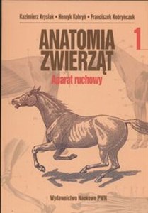 Obrazek Anatomia zwierząt Tom 1 Aparat ruchowy