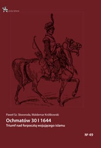 Bild von Ochmatów 30 I 1644 Triumf nad forpocztą wojującego islamu