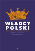 Polnische buch : Władcy Pol... - Mirosław Maciorowski, Beata Maciejewska