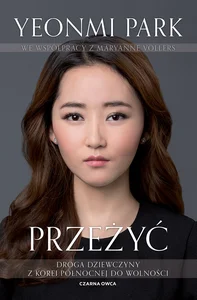 Obrazek Przeżyć Droga dziewczyny z Korei Północnej do wolności