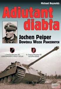 Bild von Adiutant diabła Jochen Peiper, dowódca wojsk pancernych