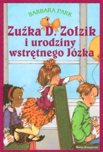 Obrazek Zuźka D. Zołzik i urodziny wstrętnego Józka