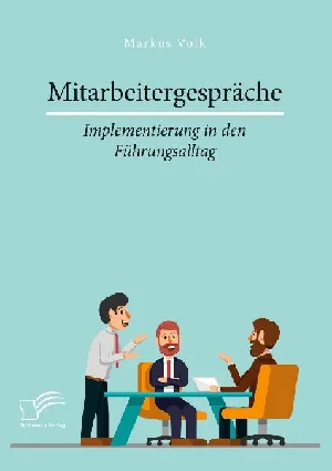 Bild von VOLK, M: MITARBEITERGESPRÄCHE - IMPLEMENTIERUNG IN DEN FÜHRU