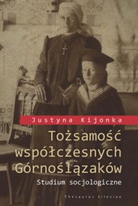 Obrazek Tożsamość współczesnych Górnoślązaków Studium socjologiczne (+ mapy zamieszczone na płycie CD)