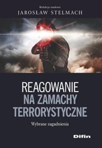 Obrazek Reagowanie na zamachy terrorystyczne Wybrane zagadnienia