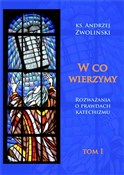 Książka : W co wierz... - ks. Andrzej Zwoliński