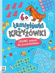 Obrazek Łamigłówki i krzyżówki. Ciekawe zadania dla przedszkolaków 6+