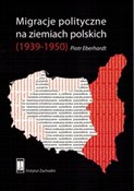Migracje p... - Piotr Eberhardt -  Książka z wysyłką do Niemiec 