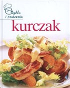 KURCZAK SZ... - Opracowanie Zbiorowe -  fremdsprachige bücher polnisch 