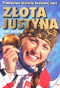 Bild von Złota Justyna. Prawdziwa historia królowej nart