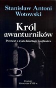 Polska książka : Król awant... - Stanisław Antoni Wotowski