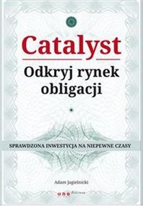 Obrazek Catalyst Odkryj rynek obligacji Sprawdzona inwestycja na niepewne czasy