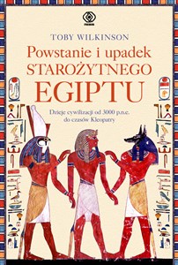 Bild von Powstanie i upadek starożytnego Egiptu Dzieje cywilizacji od 3000 p.n.e. do czasów Kleopatry