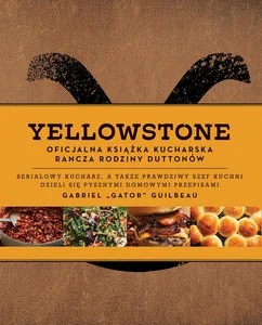 Obrazek Yellowstone Oficjalna książka kucharska rodziny Duttonów