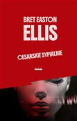 Cesarskie ... - Bret Easton Ellis -  Książka z wysyłką do Niemiec 