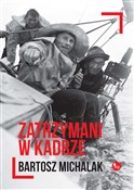 Zatrzymani... - Bartosz Michalak -  polnische Bücher