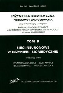 Obrazek Inżynieria biomedyczna Podstawy i zastosowania Tom 9 Sieci neuronowe w inżynierii biomedycznej