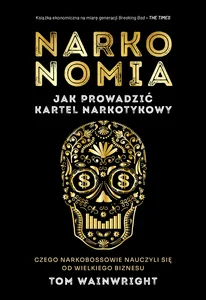 Obrazek Narkonomia Jak prowadzić kartel narkotykowy