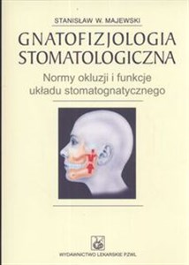 Obrazek Gnatofizjologia stomatologiczna Normy okluzji i funkcje ukladu stomatognatycznego
