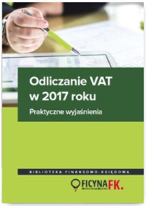 Bild von Odliczanie VAT w 2017 roku Praktyczne wyjaśnienia