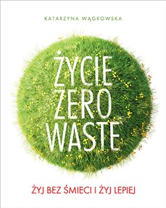 Obrazek Życie Zero Waste Żyj bez śmieci i żyj lepiej