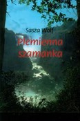 Polska książka : Plemienna ... - Sasza Wolf