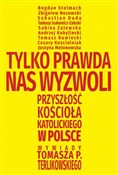 Polska książka : Tylko praw... - Tomasz Terlikowski
