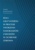 Rola grup ... - Sylwia Banaś-Mazur -  Książka z wysyłką do Niemiec 