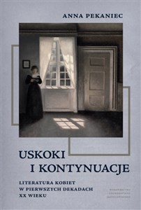 Obrazek Uskoki i kontynuacje Literatura kobiet w pierwszych dekadach XX wieku