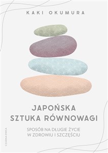 Bild von Japońska sztuka równowagi Sposób na długie życie w zdrowiu i szczęściu