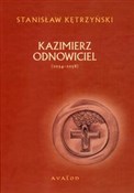 Kazimierz ... - Stanisław Kętrzyński -  Książka z wysyłką do Niemiec 