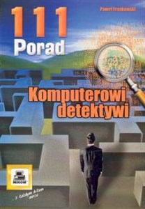 Obrazek Komputerowi detektywi. 111 porad