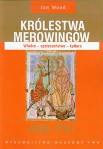 Bild von Królestwa Merowingów 450-751 Władza - społeczeństwo - kultura