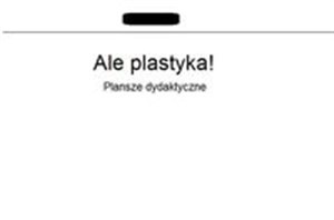 Obrazek Ale plastyka! Plansze dydaktyczne