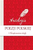 Polska książka : Antologia ... - Adam Mickiewicz, Juliusz Słowacki, Alojzy Feliński, Maria Konopnicka, Cyprian Kamil Norwid, Ignacy K