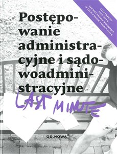 Obrazek Last Minute Postępowanie administracyjne i sądowoadministracyjne