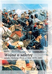 Obrazek Wojna o saletrę między Boliwią i Peru a Chile