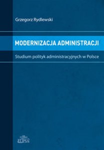 Obrazek Modernizacja administracji Studium polityk administracyjnych w Polsce