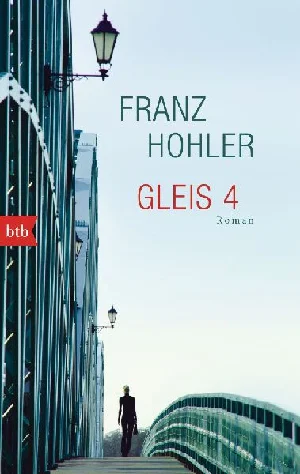 Bild von HOHLER, F: GLEIS 4