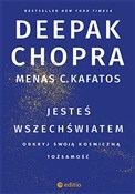Jesteś wsz... - Chopra Deepak, Ph.D. Menas C. Kafatos - Ksiegarnia w niemczech